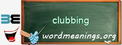 WordMeaning blackboard for clubbing